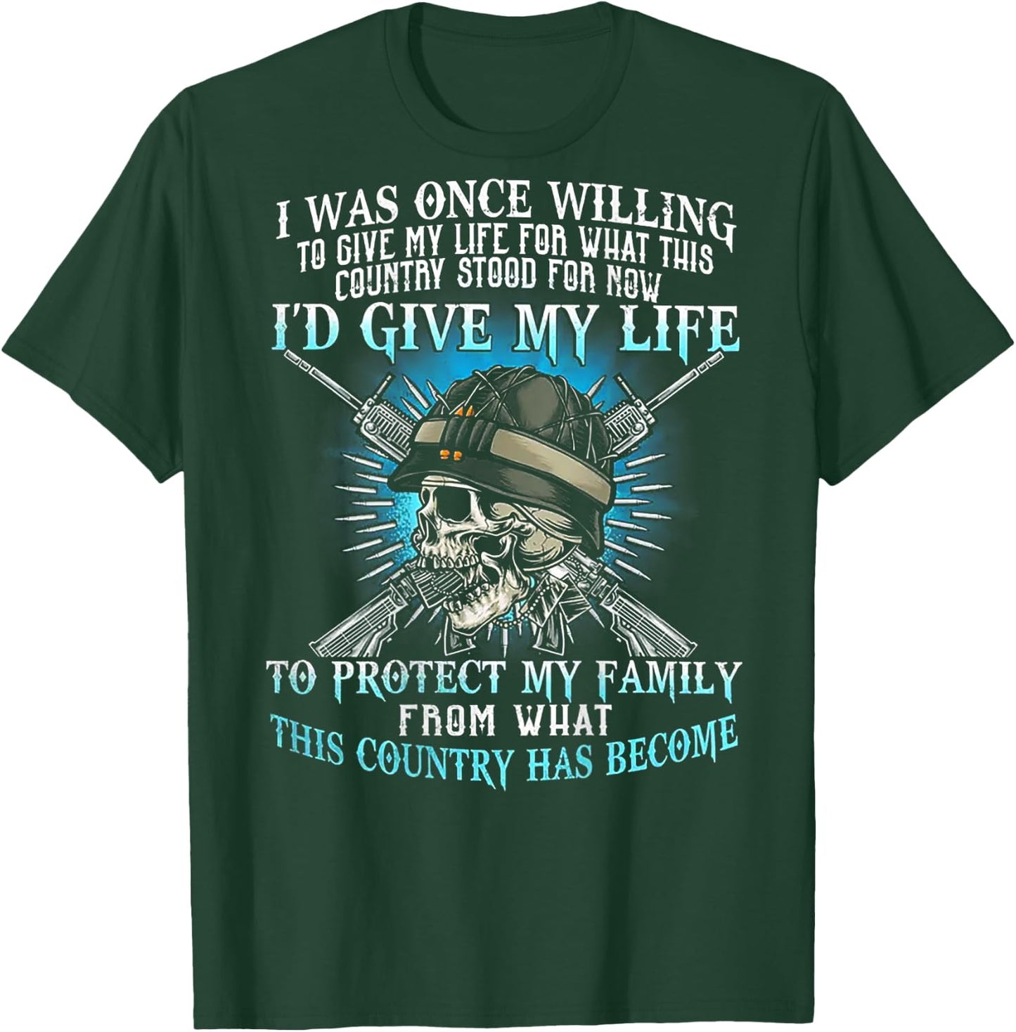 I Was Once Willing To Give My Life For This Country -on back T-Shirt - T-Shirt | Forest