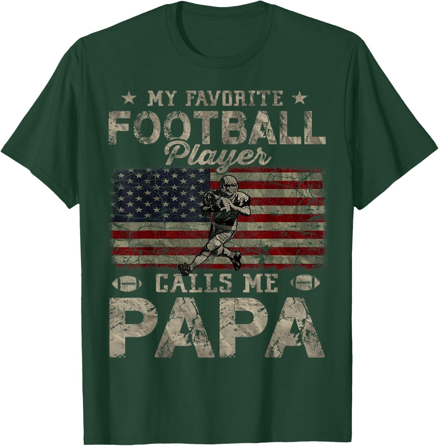 My Favorite Football Player Calls Me Papa Father's Day T-Shirt - T-Shirt | Forest