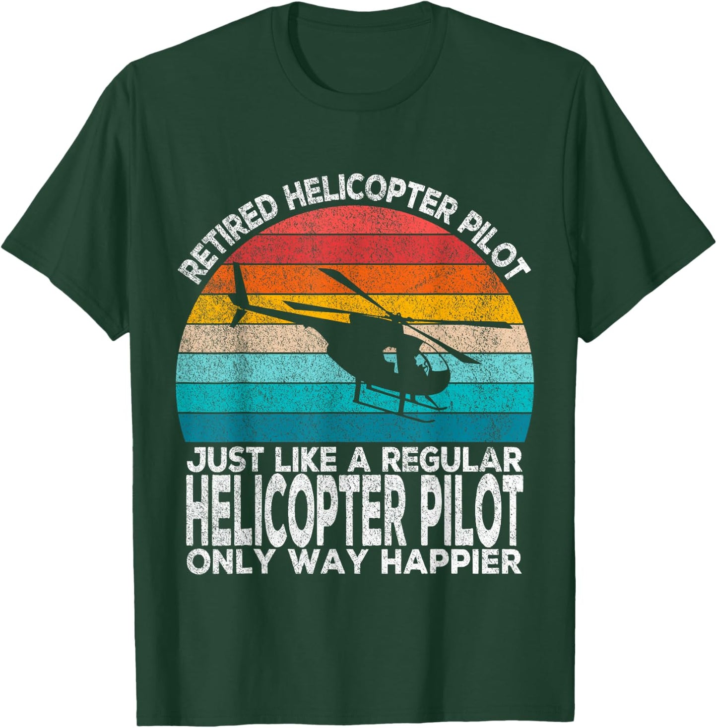 Retired Helicopter Pilot Just Like A Normal Pilot Retro T-Shirt - T-Shirt | Forest