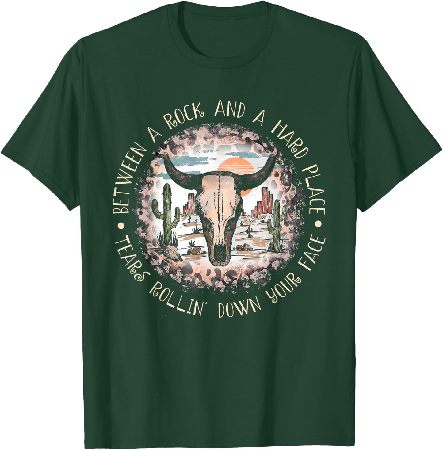 Between A Rock And A Hard Place Tears Rollin' Down Sunshine T-Shirt - T-Shirt | Forest