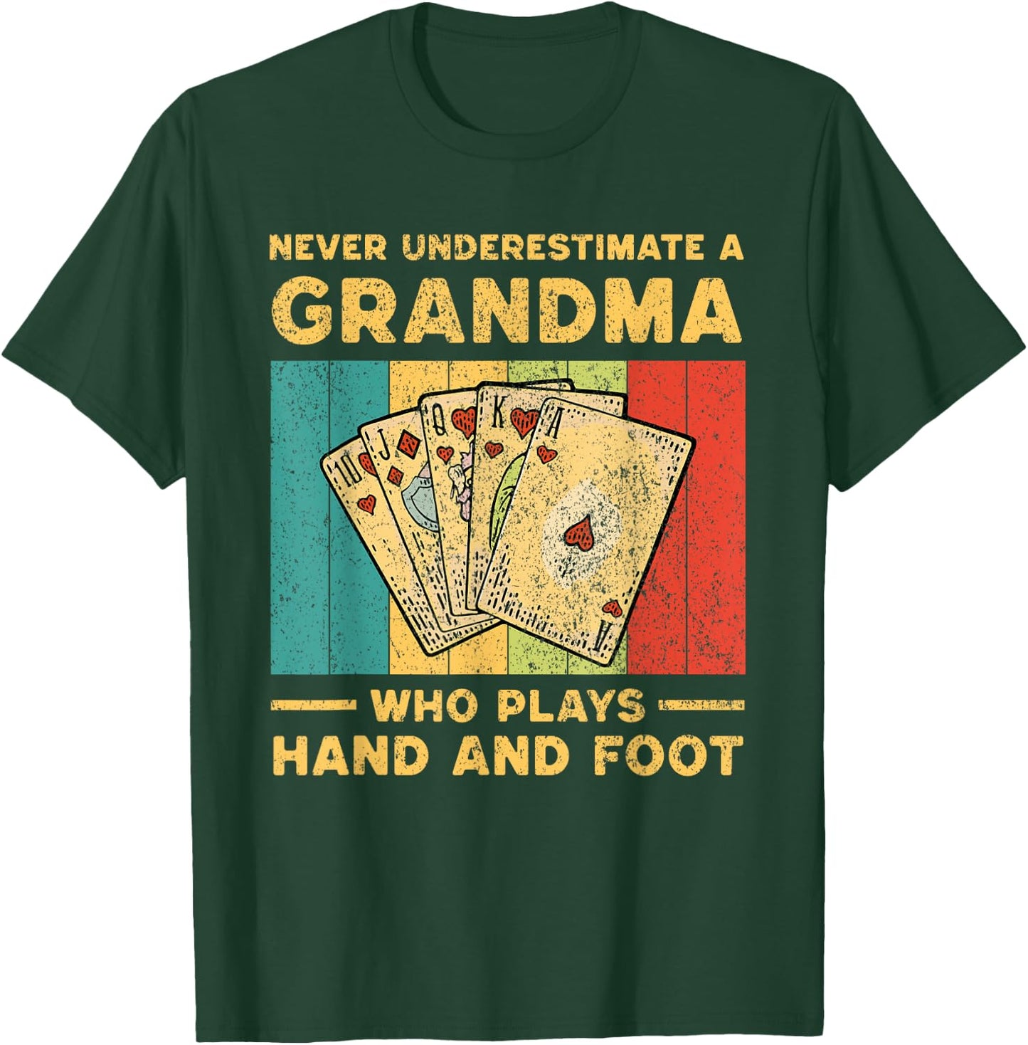 Funny Solitare Card Games Gifts Never Underestimate A Grandma Who Plays Hand And Foot T-Shirt - T-Shirt | Forest
