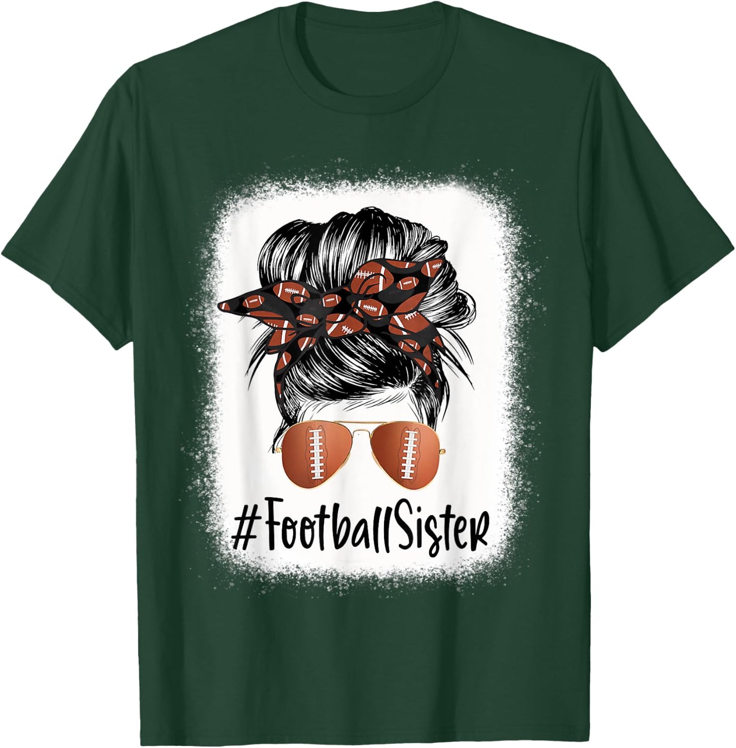 Bleached Football Sister Life Messy Bun Player Mother's Day T-Shirt - T-Shirt | Forest