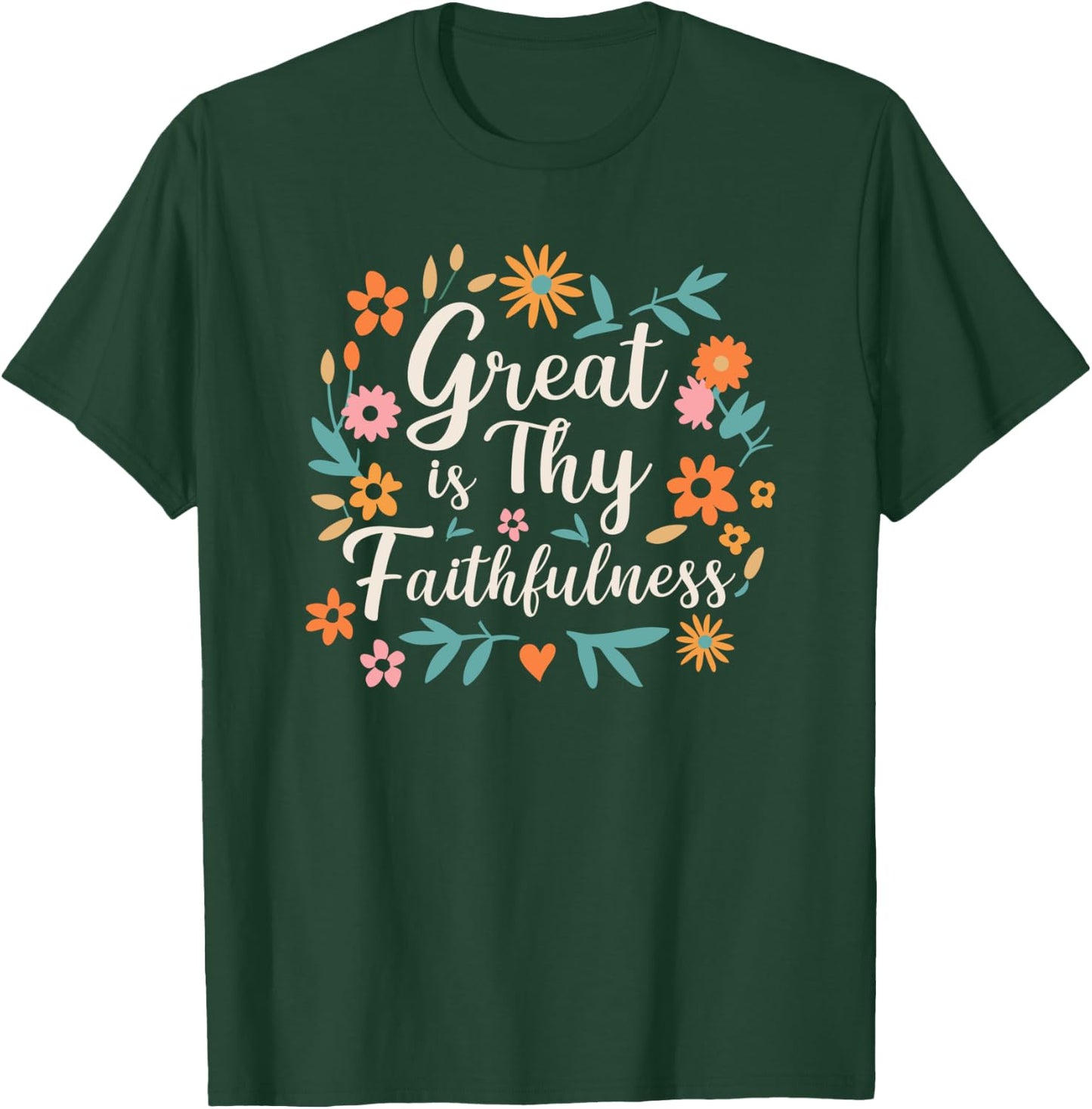 Great Is Thy Faithfulness Cute Floral Bible Verse T-Shirt - T-Shirt | Forest