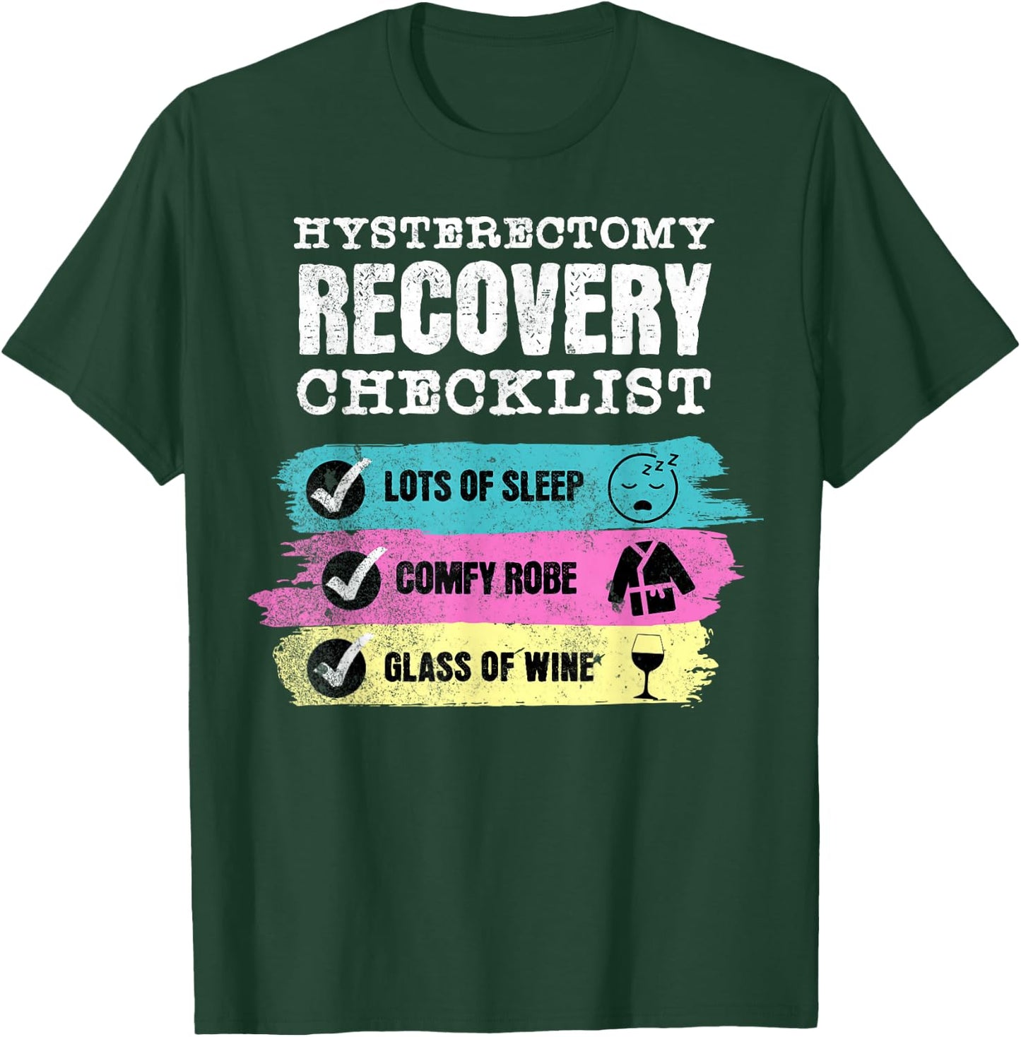 Funny Hysterectomy Recovery And Uterus, Cervix Surgery T-Shirt - T-Shirt | Forest
