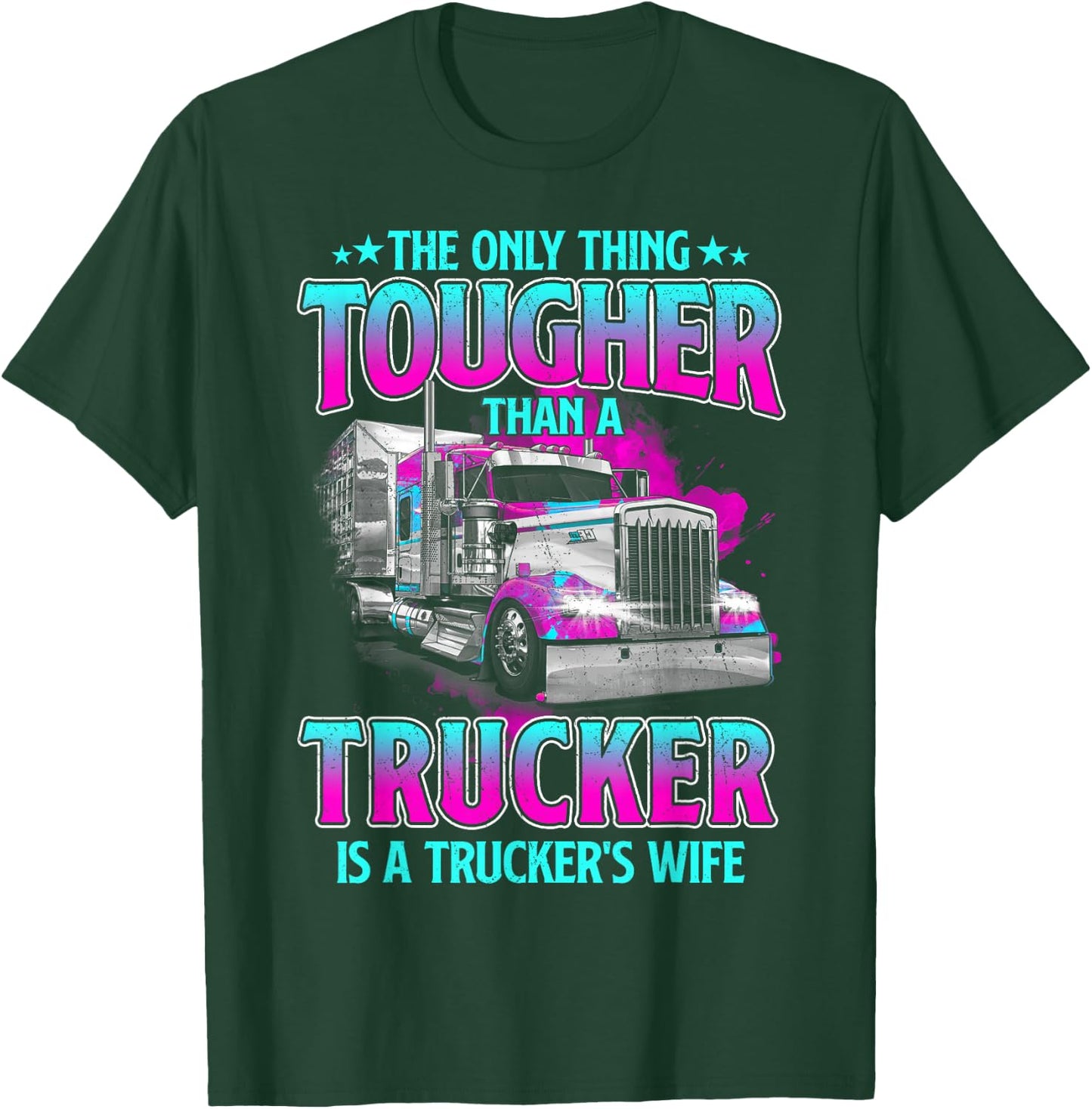 Trucker Wife Apparel Vintage Women The Only Thing Tougher Than A Trucker Is A Trucker's Wife Black Women's Trucker-Themed Regular Fit Short Sleeve Cotton, Polyester T-Shirt - T-Shirt | Forest