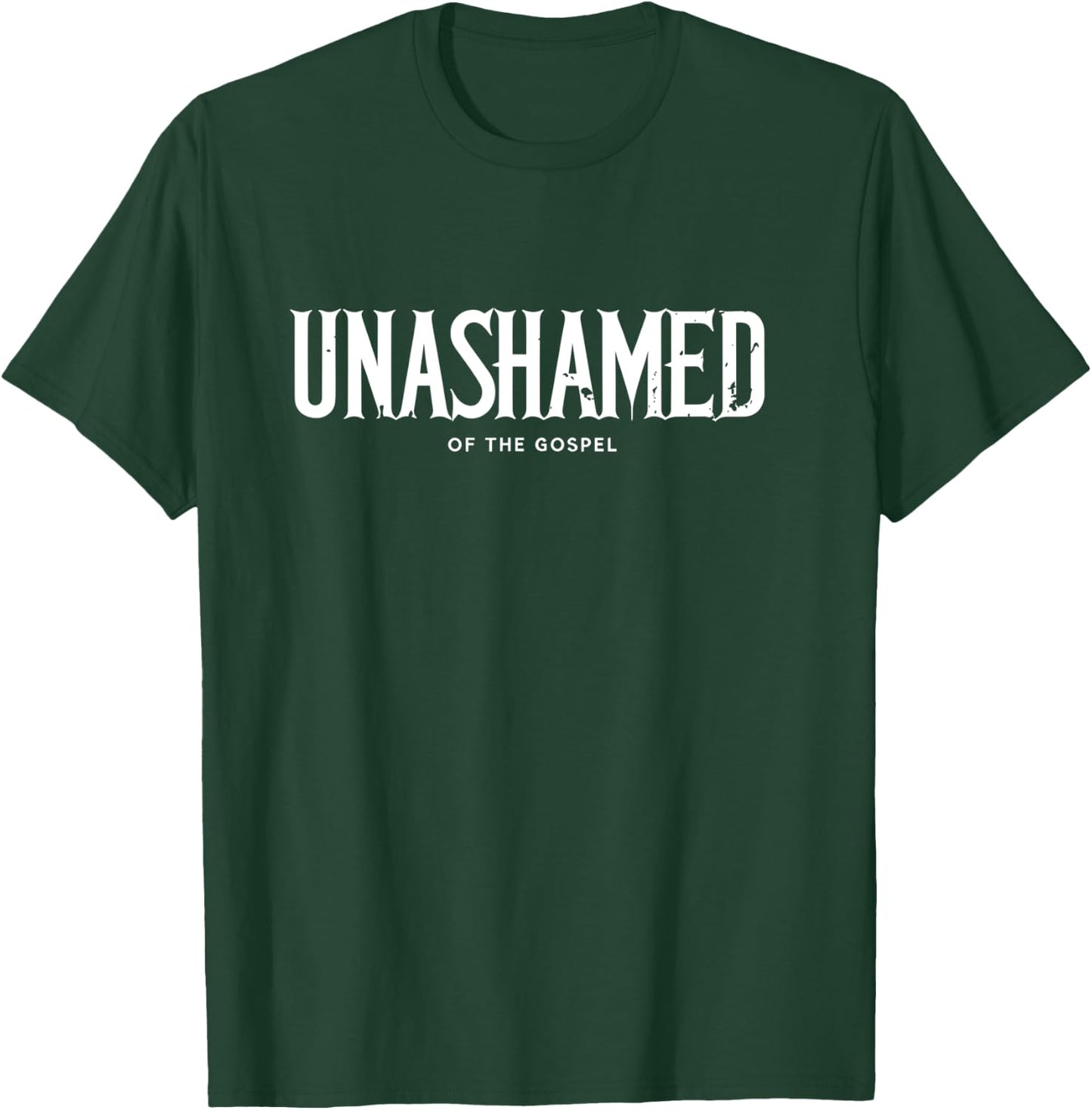 Unashamed Of The Gospel Christian Bible T-Shirt - T-Shirt | Forest