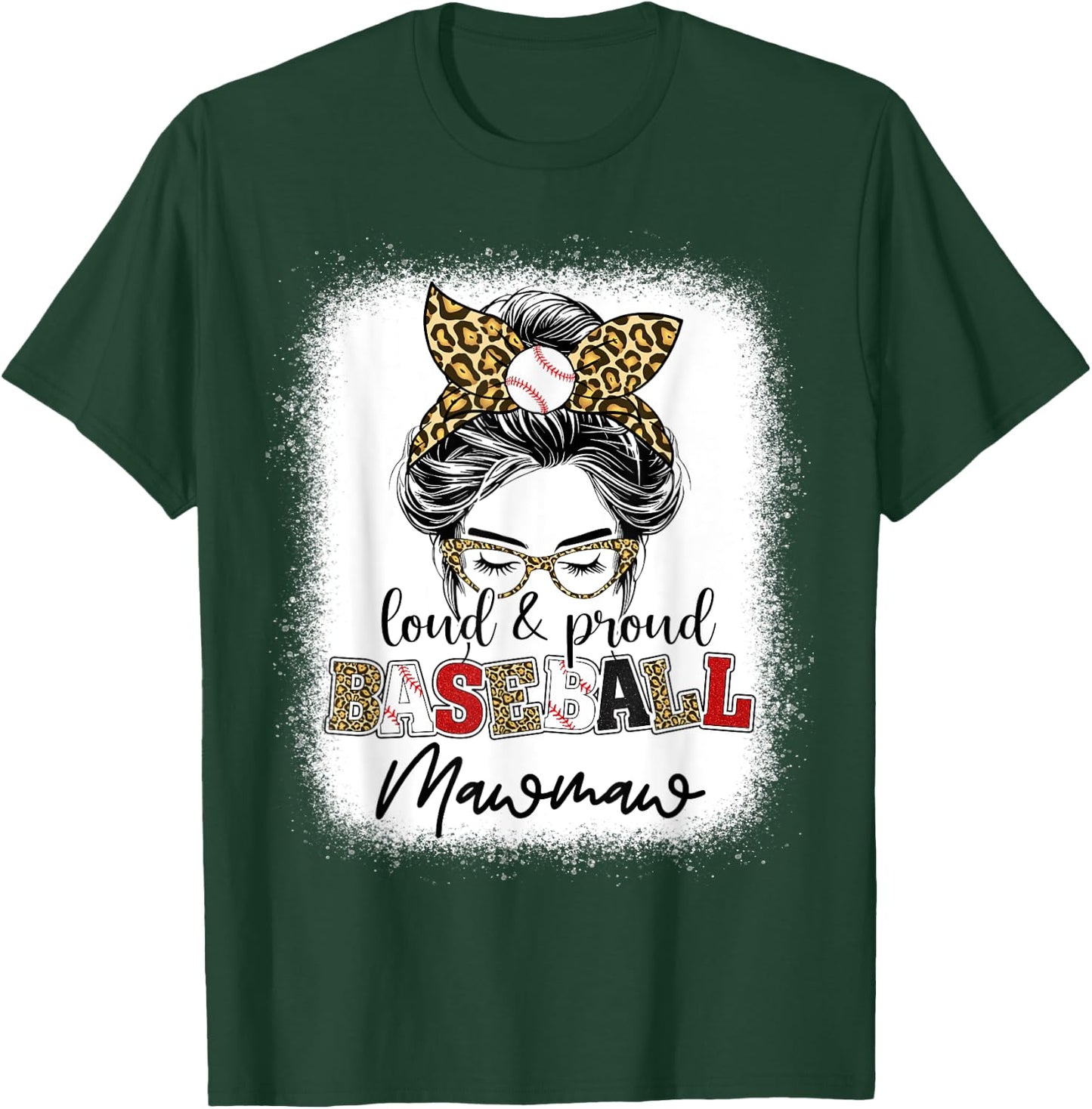 Loud and proud Baseball mawmaw messy bun leopard women T-Shirt - T-Shirt | Forest