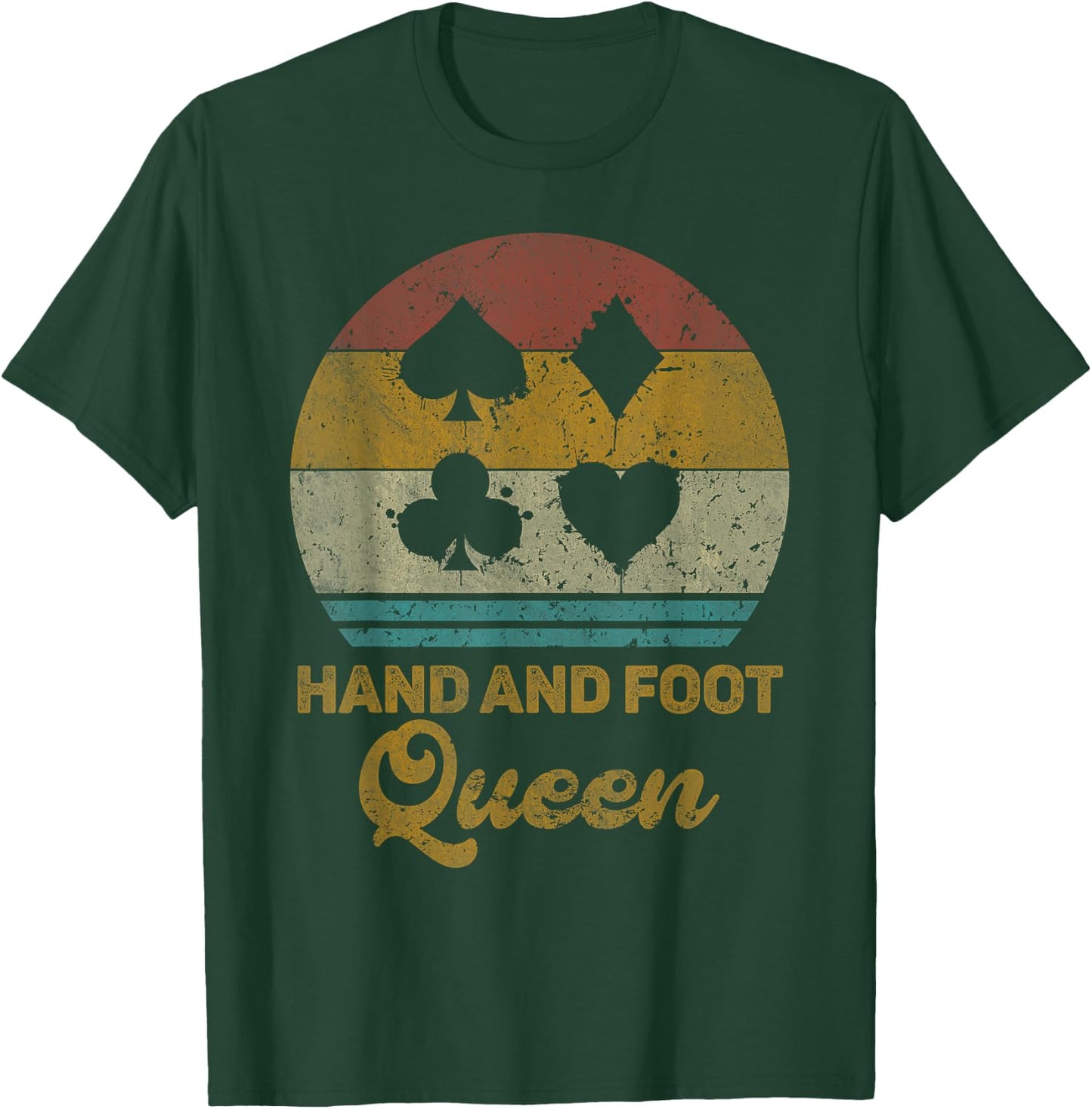 Hand And Foot Queen Funny Hand And Foot Card Game T-Shirt - T-Shirt | Forest