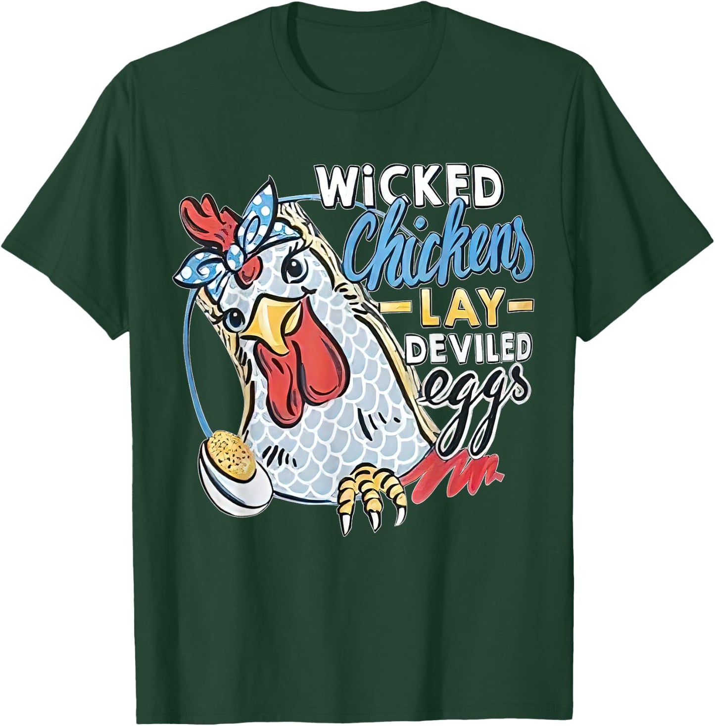 Wicked Chickens Lay Deviled Eggs Funny Chicken Lovers T-Shirt - T-Shirt | Forest