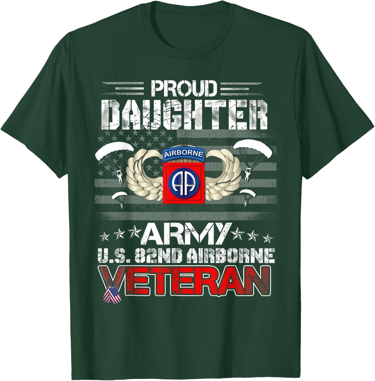 Proud Daughter Army US 82nd Airborne Veteran Flag Patriotic Men T-Shirt - T-Shirt | Forest