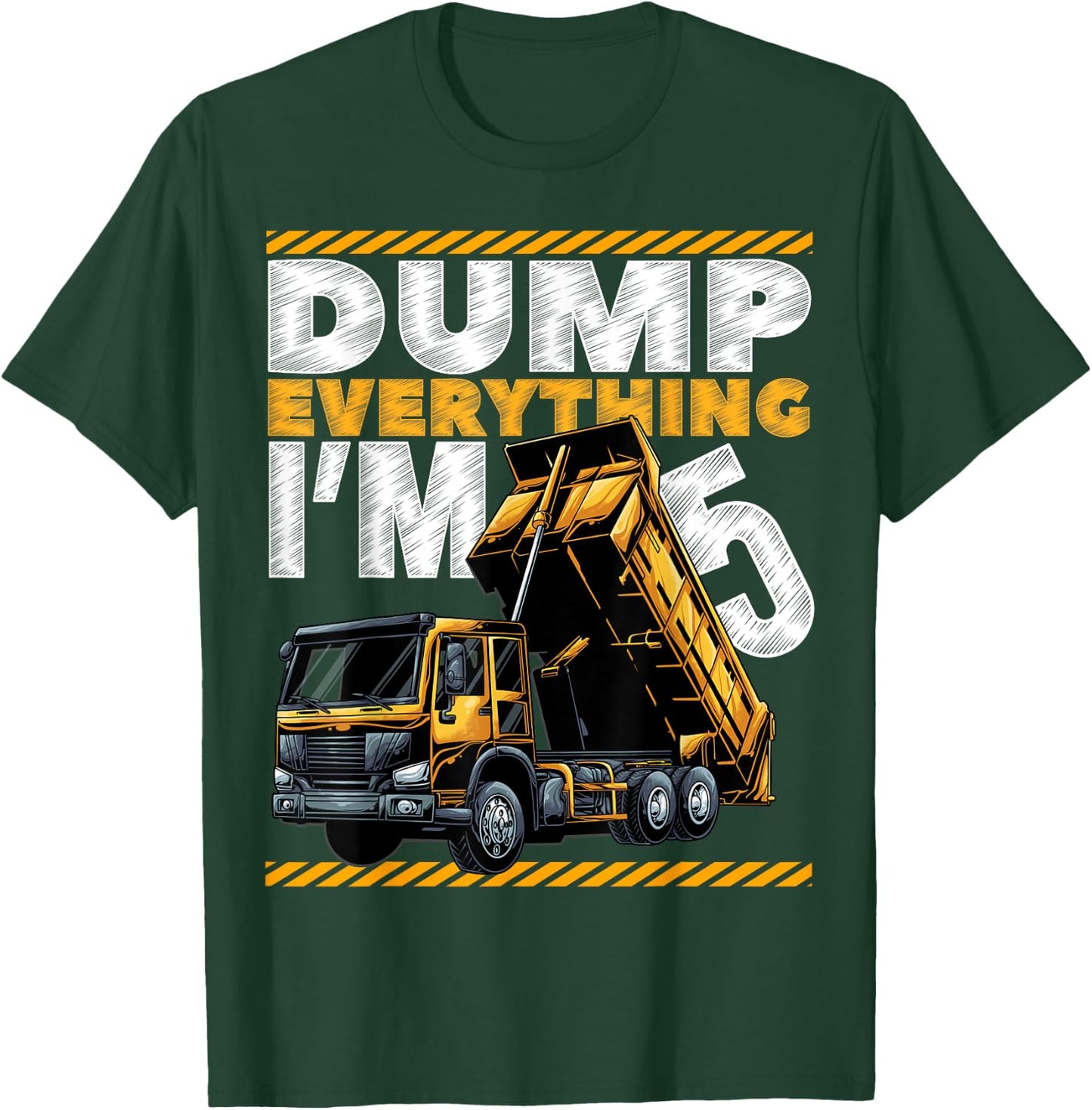 5th Birthday Construction Truck Dump Everything I'm 5 Bday T-Shirt - T-Shirt | Forest