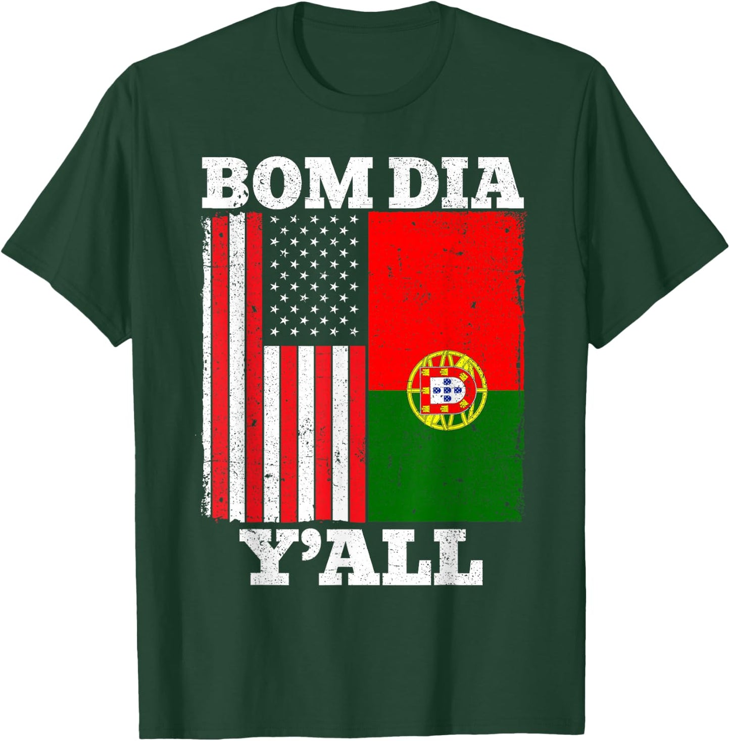 Portuguese American USA Portugal Flag Bom Dia Y'all T-Shirt - T-Shirt | Forest