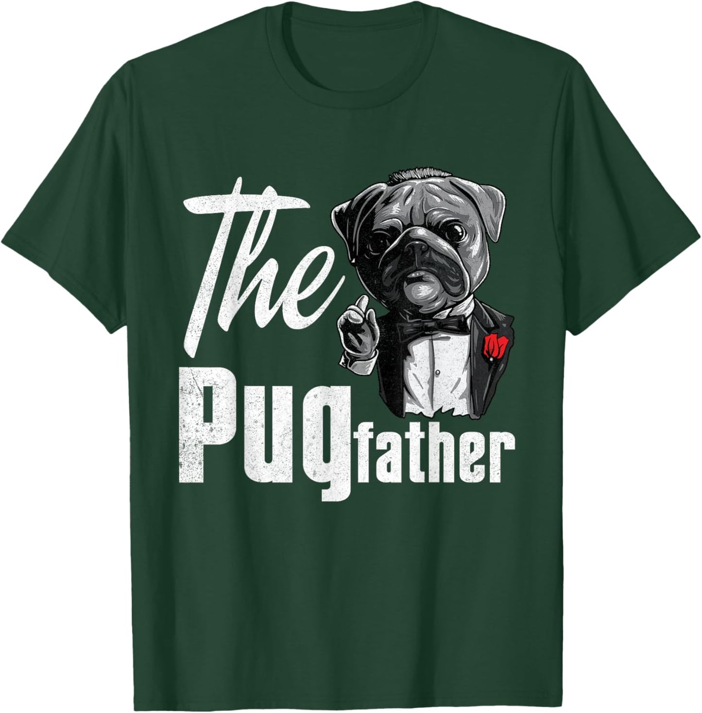 Funny Pug Owner The Pugfather Pug Father Pug Lover Men Women T-Shirt - T-Shirt | Forest