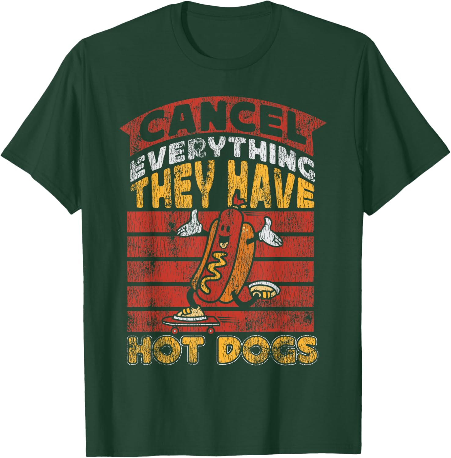 Hot Dog Adult Vintage Cancel Everything They Have Hot Dogs T-Shirt - T-Shirt | Forest
