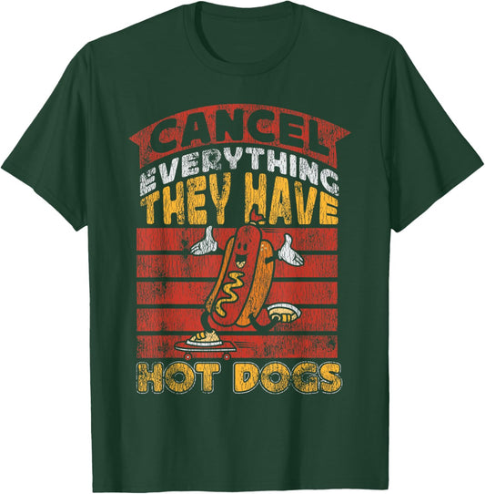 Hot Dog Adult Vintage Cancel Everything They Have Hot Dogs T-Shirt - T-Shirt | Forest
