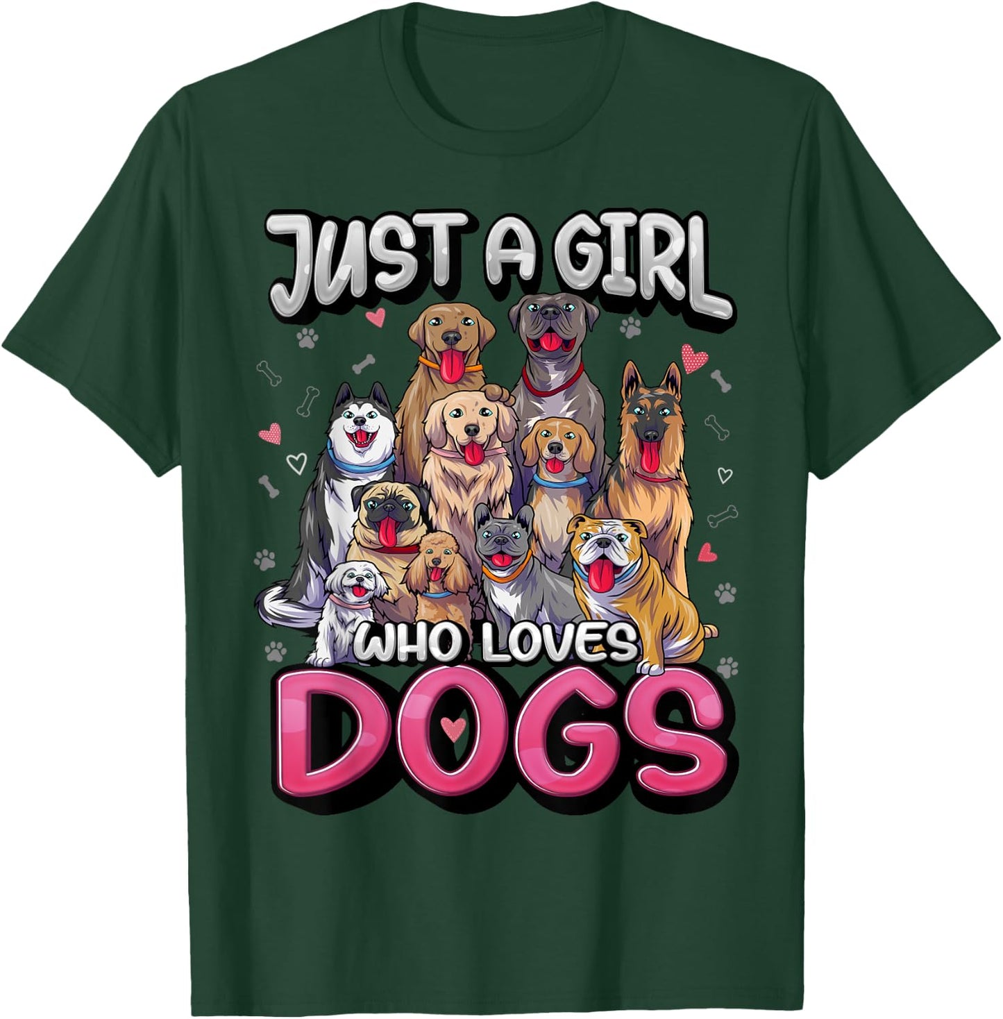 Just A Girl Who Loves Dogs Shirt Funny Puppy Dog Lover Girls T-Shirt - T-Shirt | Forest