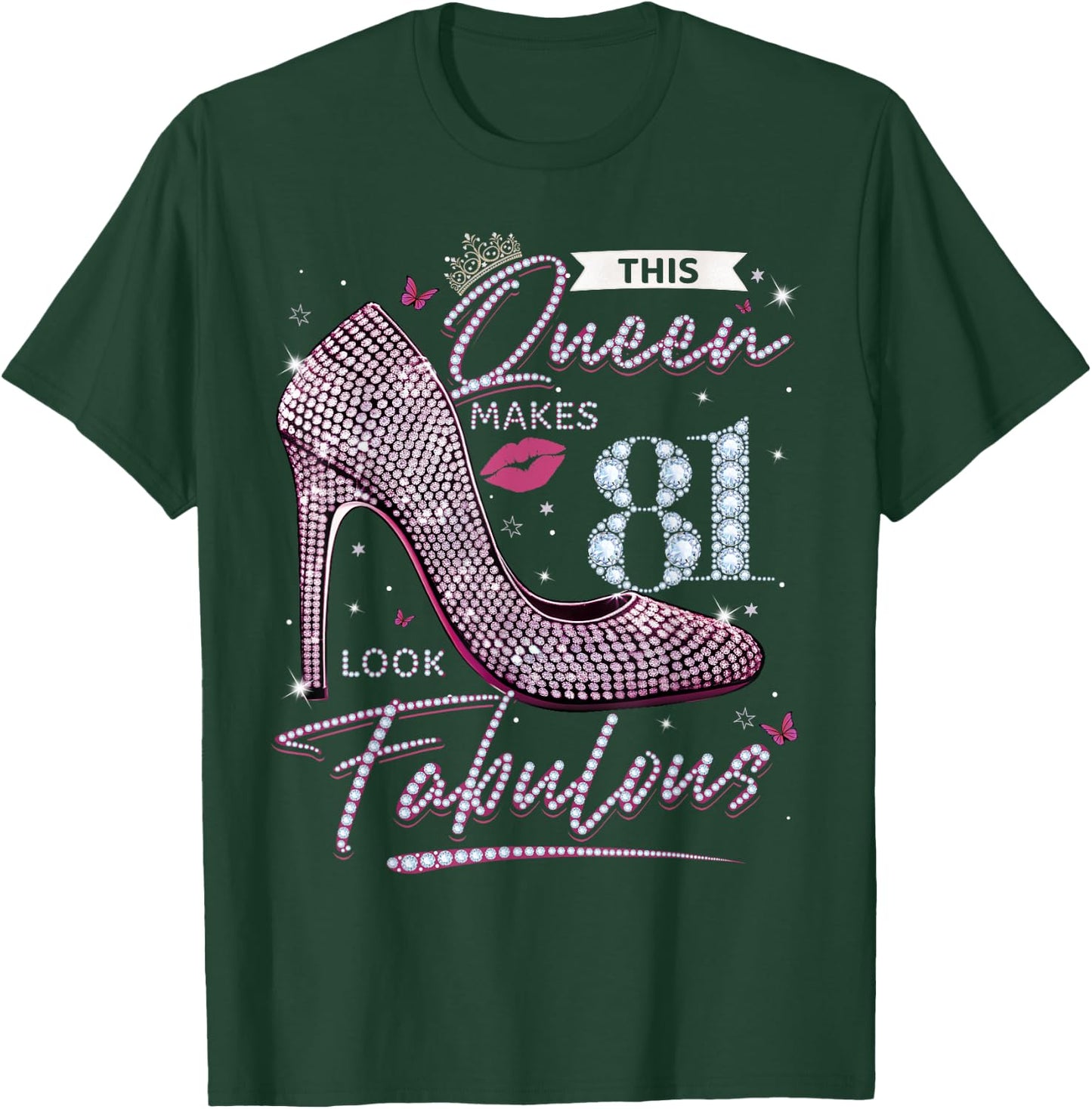 This Queen Makes 81 Looks Fabulous Shirt 81st Birthday Women T-Shirt - T-Shirt | Forest