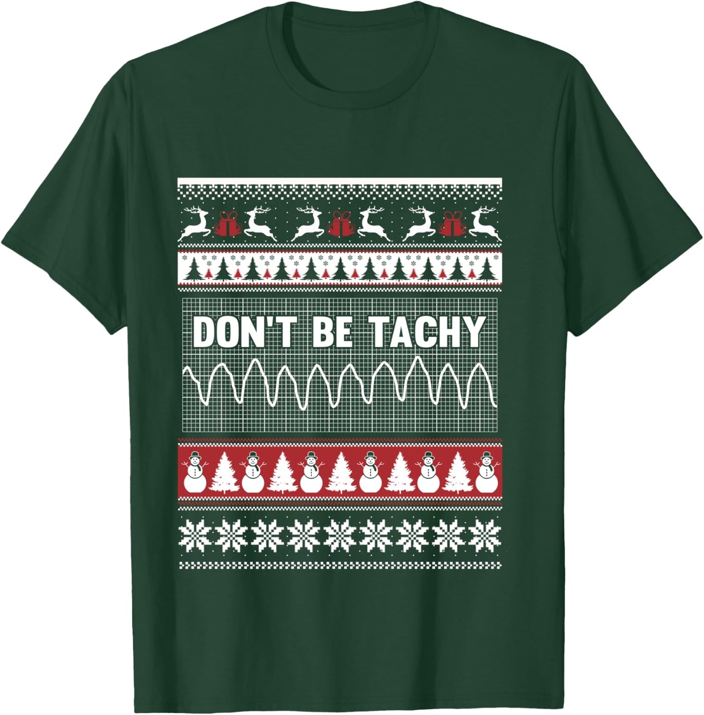 Nurse ugly christmas sweater - Don't Be Tachy T Shirt T-Shirt - T-Shirt | Forest
