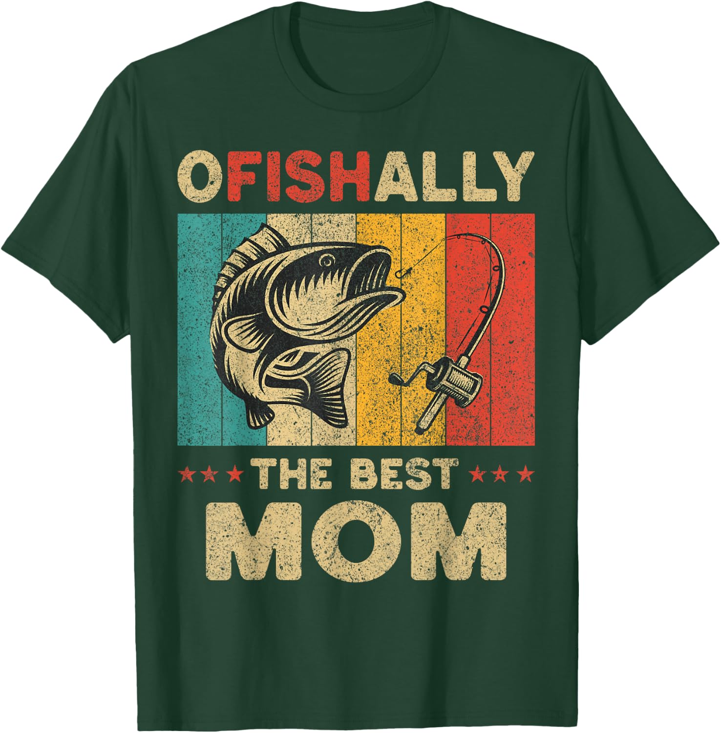Father's Day Funny Fishing Ofishally The Best Mom T-Shirt - T-Shirt | Forest
