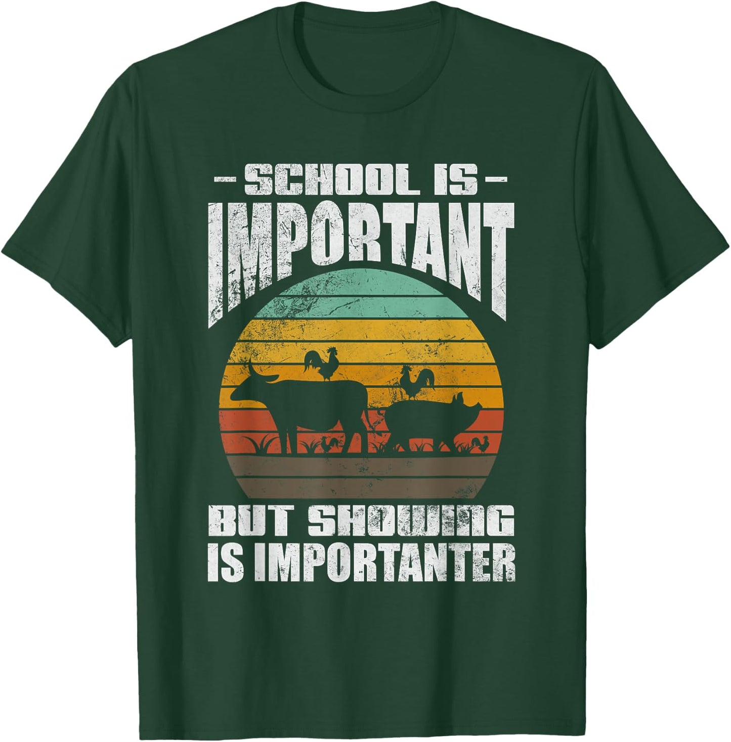 School Is Important But Showing Is Importanter Livestock T-Shirt - T-Shirt | Forest