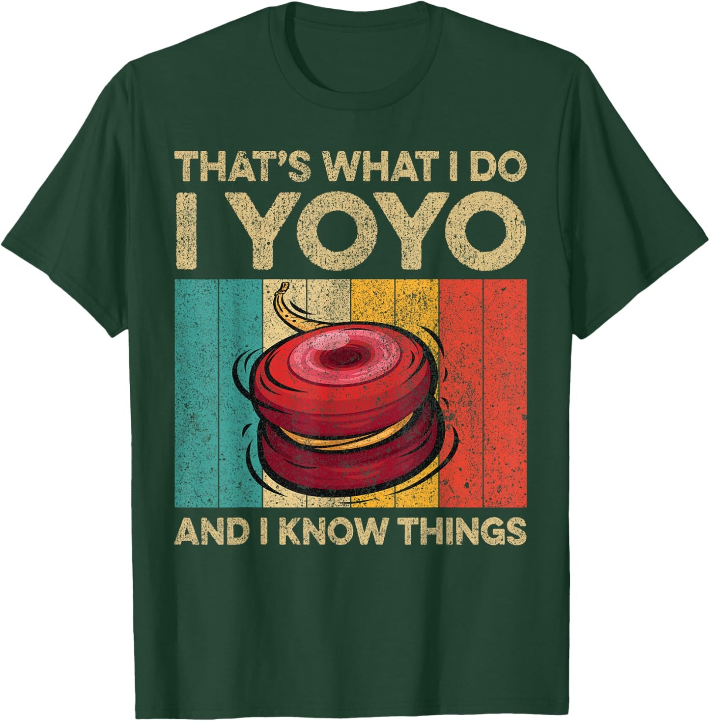 I Yoyo And I Know Things | Funny Vintage Yoyo T-Shirt - T-Shirt | Forest