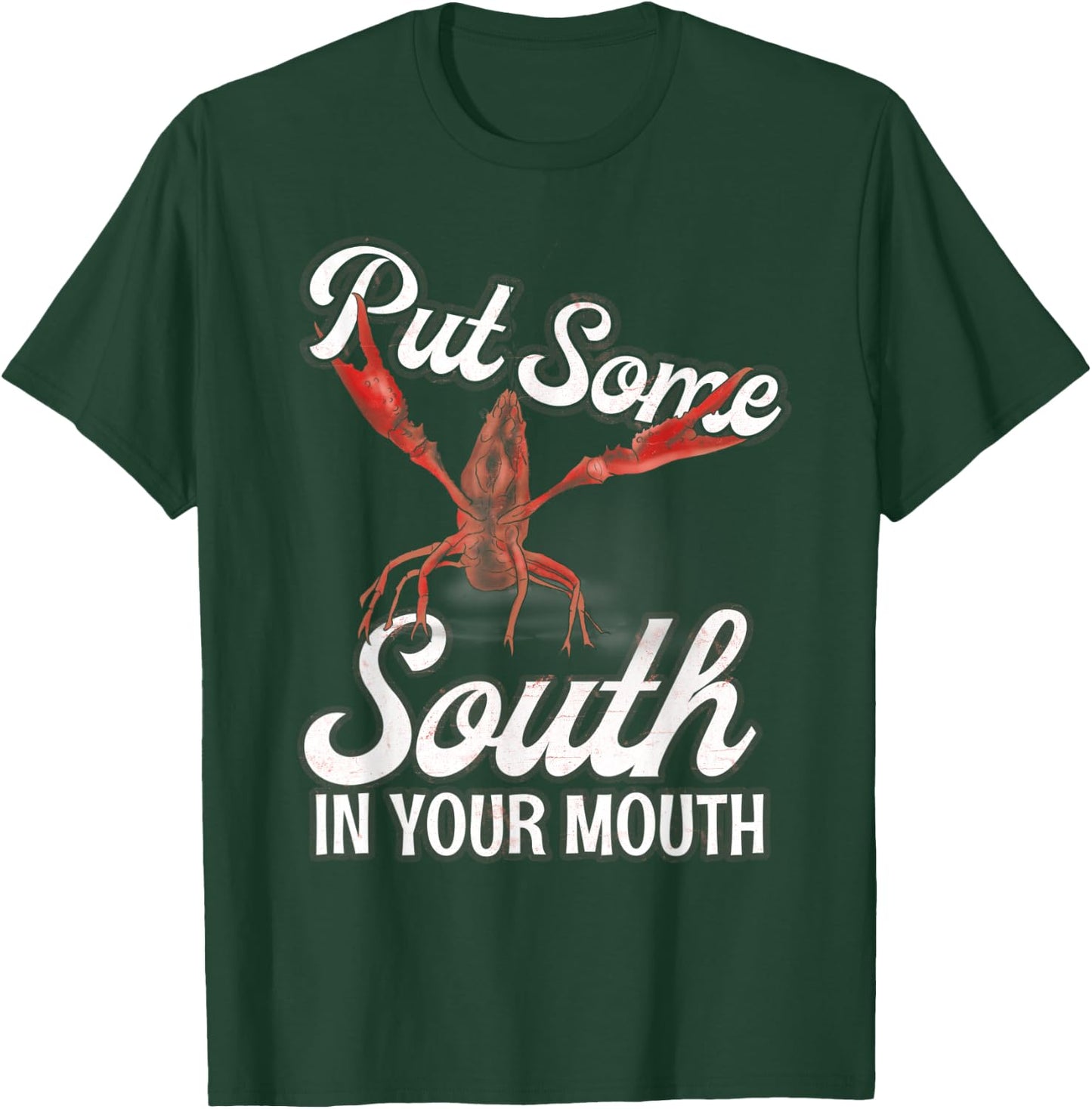 Crawfish Put Some South In Your Mouth American Food Lover T-Shirt - T-Shirt | Forest