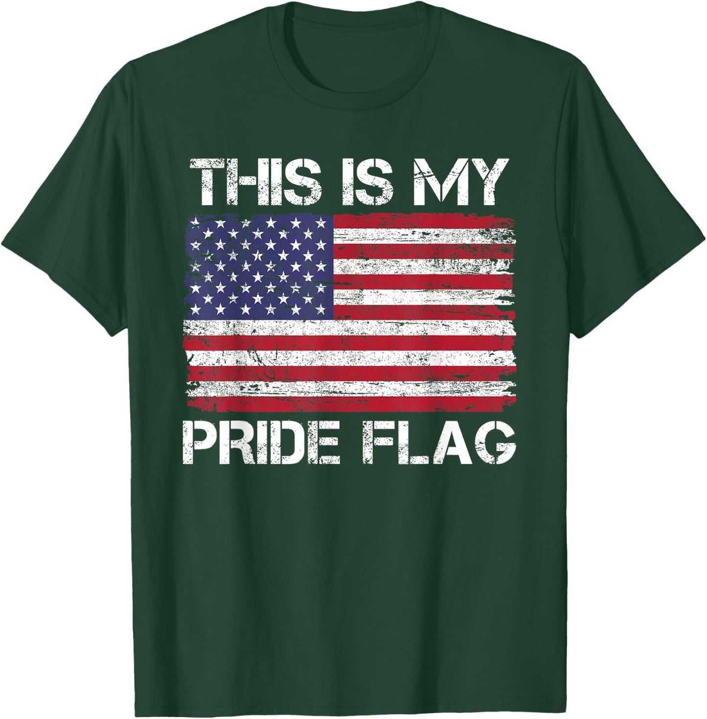This is My Pride Flag USA American 4th of July Patriotic T-Shirt - T-Shirt | Forest