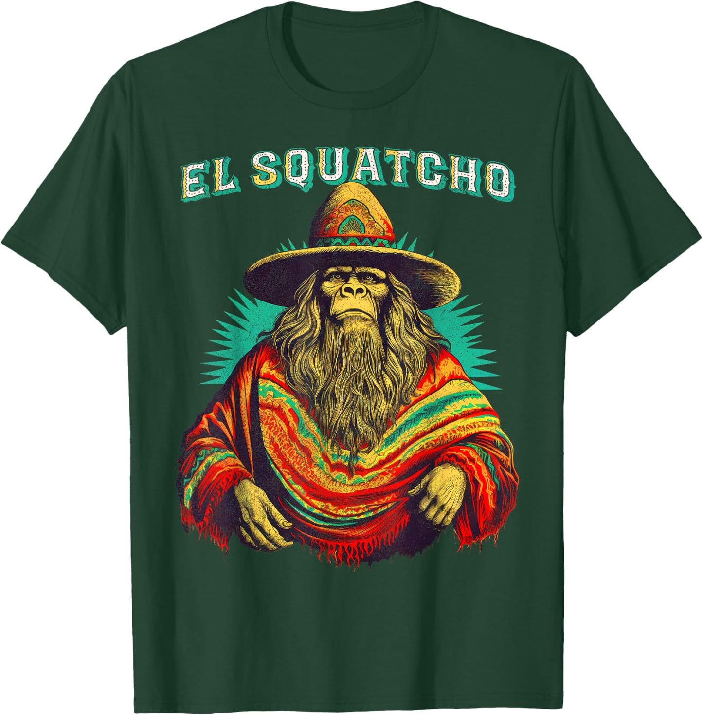 El Squatcho Poncho – Western Bigfoot Funny Sasquatch T-Shirt - T-Shirt | Forest