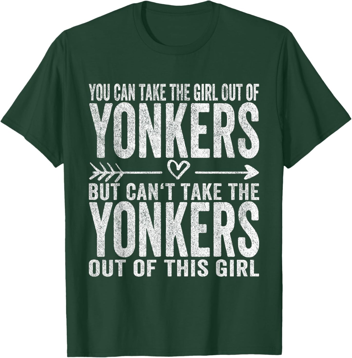 Girl Out Of Yonkers New York Hometown Home Yonkers T-Shirt - T-Shirt | Forest