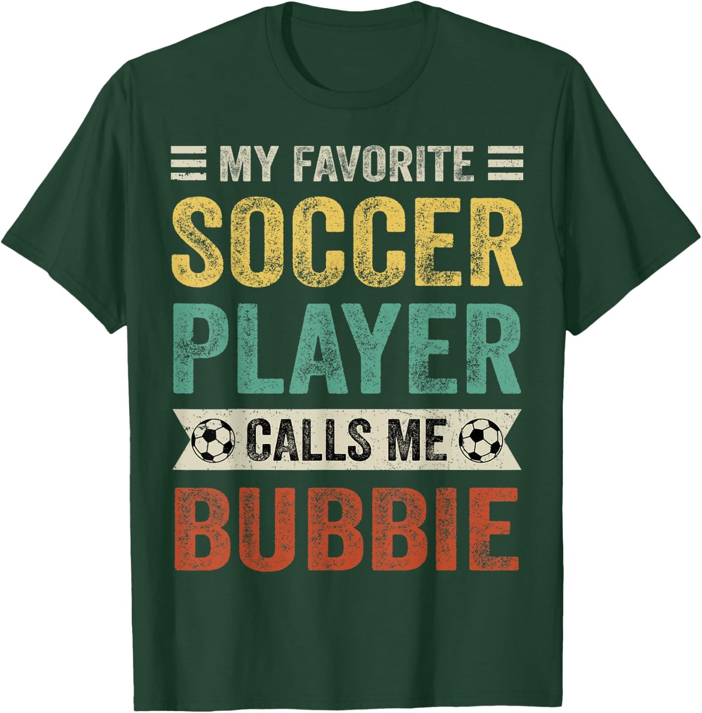 My Favorite Soccer Player Calls Me Bubbie Mother's Day T-Shirt - T-Shirt | Forest