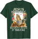 Jesus Is The Only Reason I Made It This Far Fun Christian T-Shirt - T-Shirt | Forest