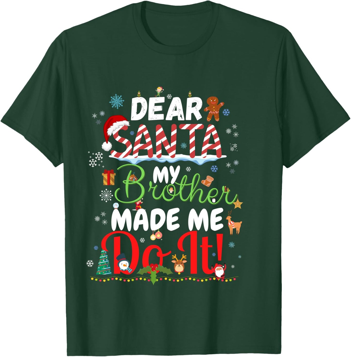 Dear Santa My Brother Made Me Do It Funny Christmas Pajama T-Shirt - T-Shirt | Forest