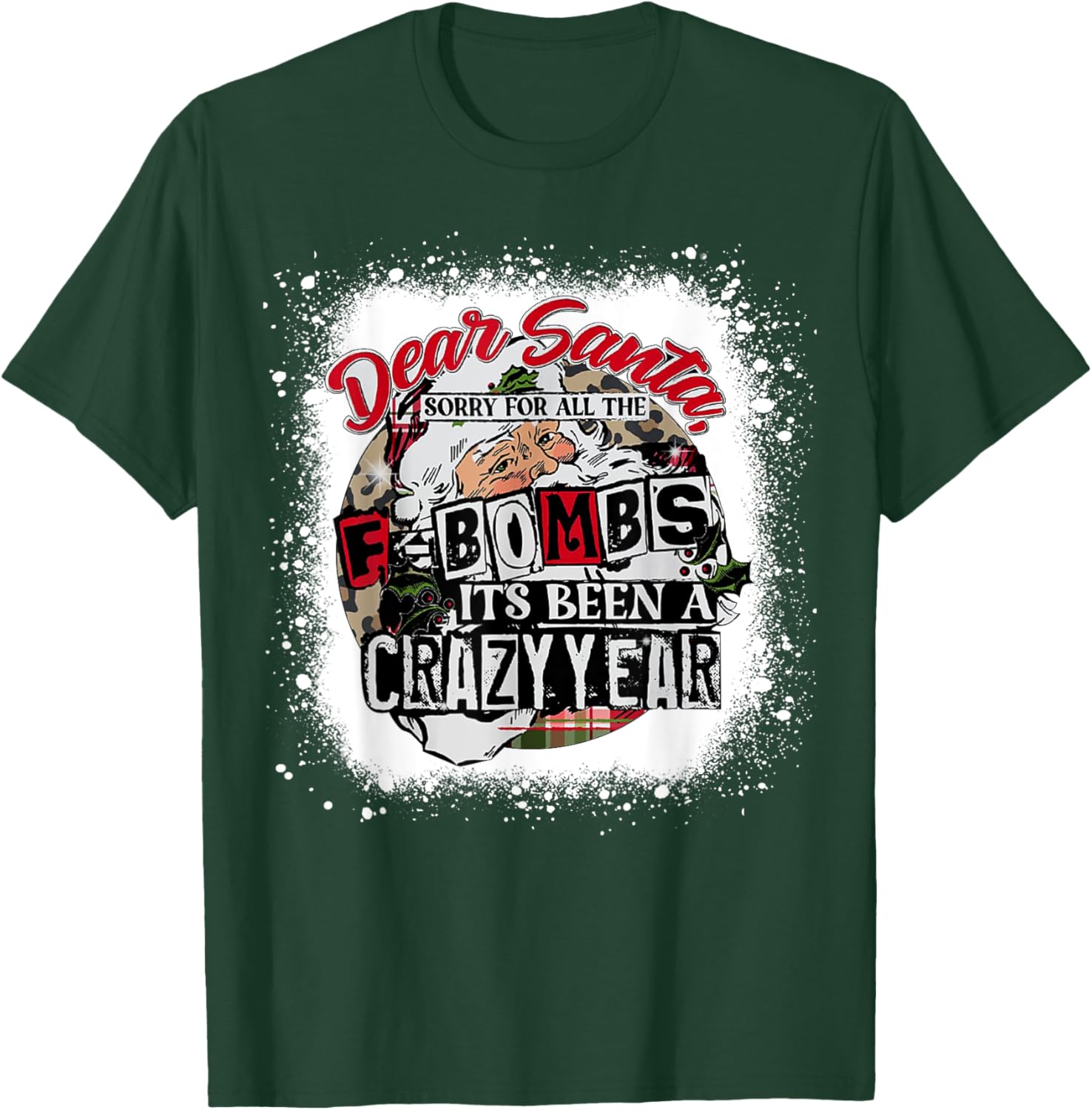 Christmas Dear Santa Sorry For All The F Bombs Crazy Funn T-Shirt - T-Shirt | Forest
