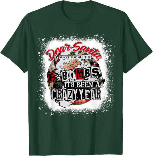 Christmas Dear Santa Sorry For All The F Bombs Crazy Funn T-Shirt - T-Shirt | Forest