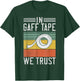 In Gaff Tape we trust Stage Crew Backstage Theater T-Shirt - T-Shirt | Forest