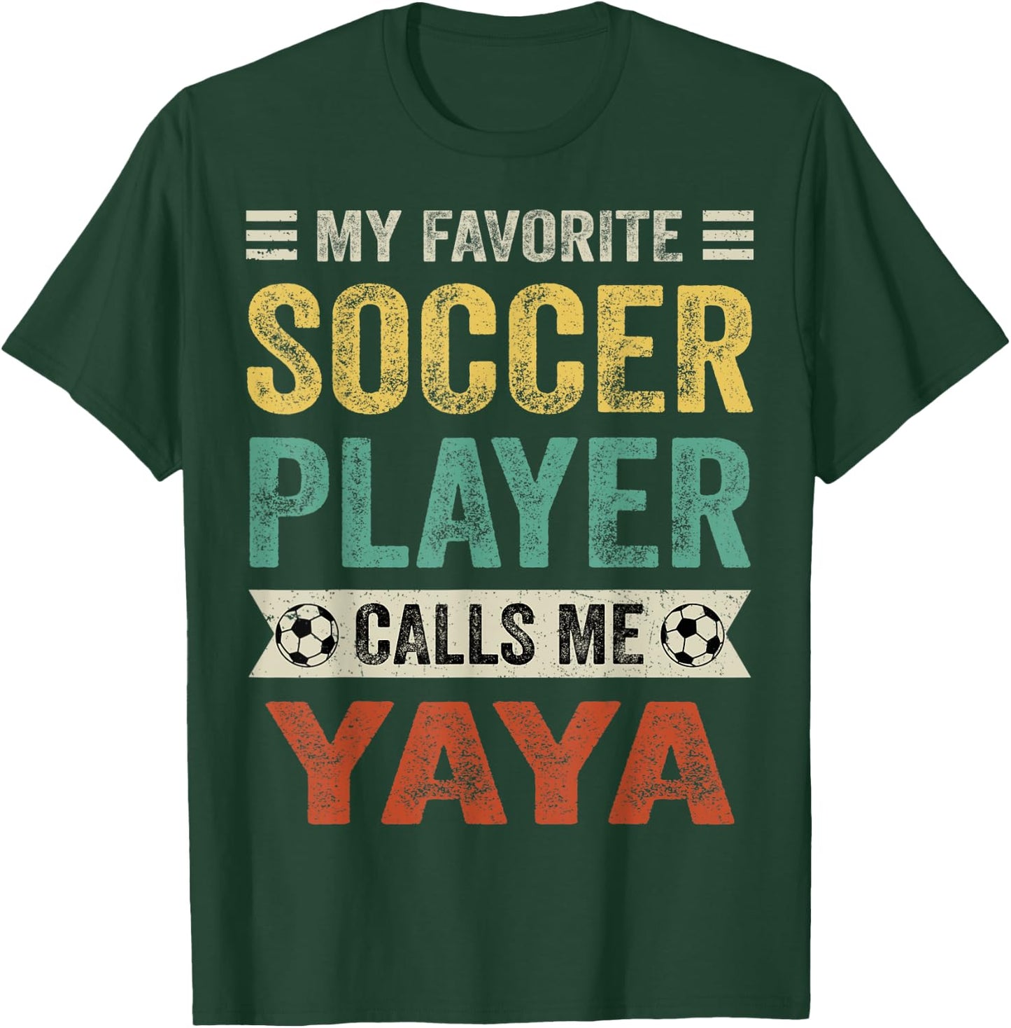 My Favorite Soccer Player Calls Me Yaya Mother's Day T-Shirt - T-Shirt | Forest