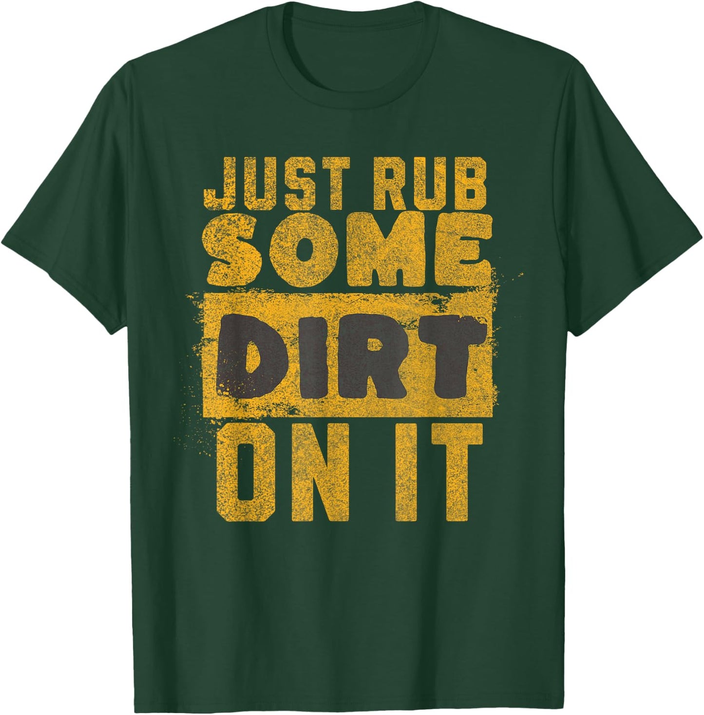 Funny Sports Meme Rub Some Dirt On It for Funny Baseball Dad T-Shirt - T-Shirt | Forest