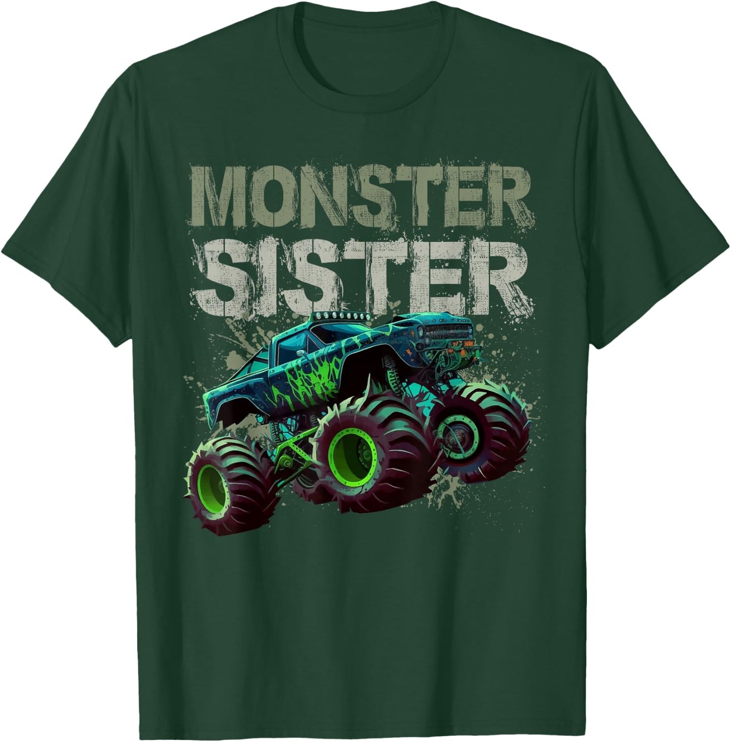 Monster Truck Sister Family Matching Monster Truck Lovers T-Shirt - T-Shirt | Forest