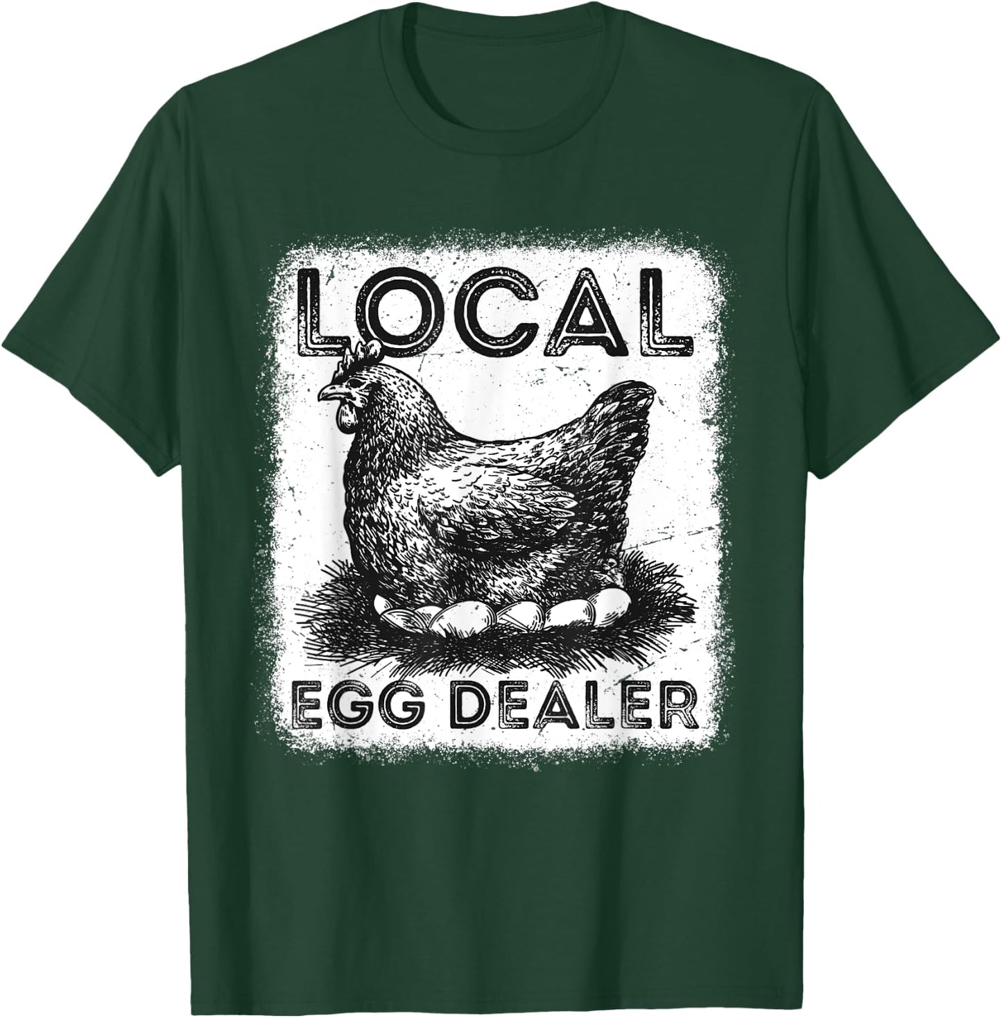 Support Your Local Egg Dealers Chicken Egg Humorous Farmer T-Shirt - T-Shirt | Forest