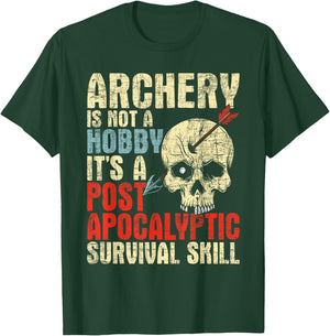 Archery is Not A Hobby - Survival Bowman Archer Bowhunting T-Shirt - T-Shirt | Forest
