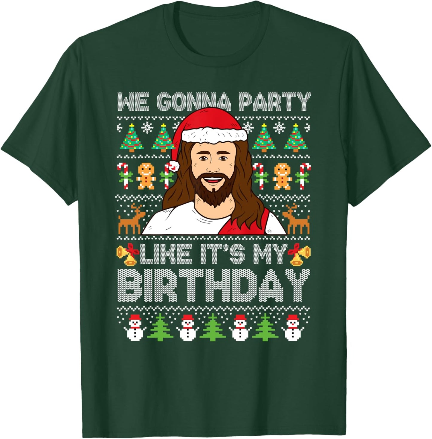 We Gonna Party Like It's My Birthday Jesus Christmas Sweater T-Shirt - T-Shirt | Forest