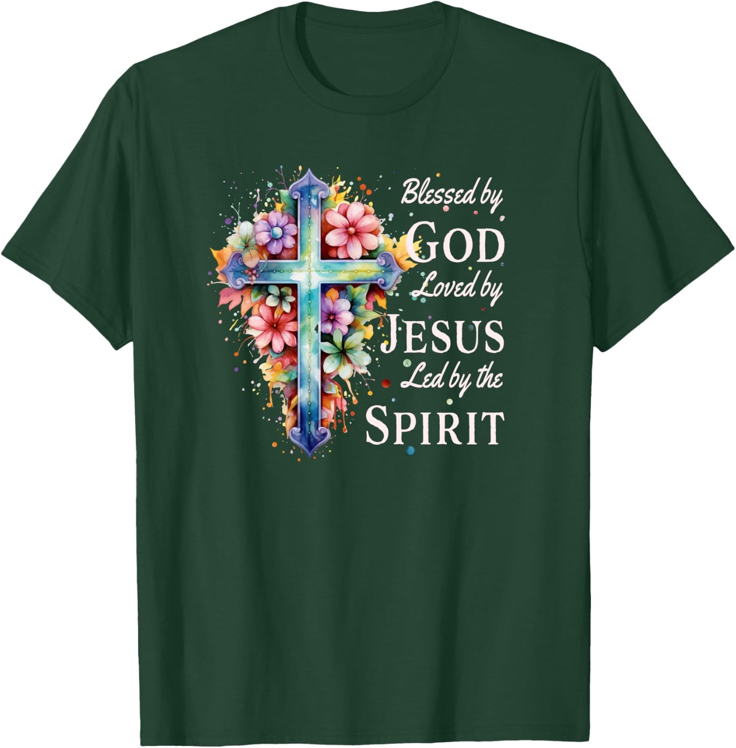 Blessed by God Loved by Jesus Floral Cross Christian T-Shirt - T-Shirt | Forest