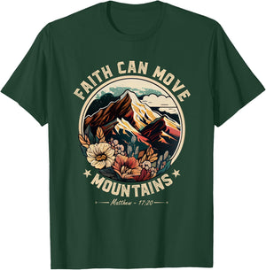 Faith Can Move Mountains Christian Men Women Kids T-Shirt - T-Shirt | Forest