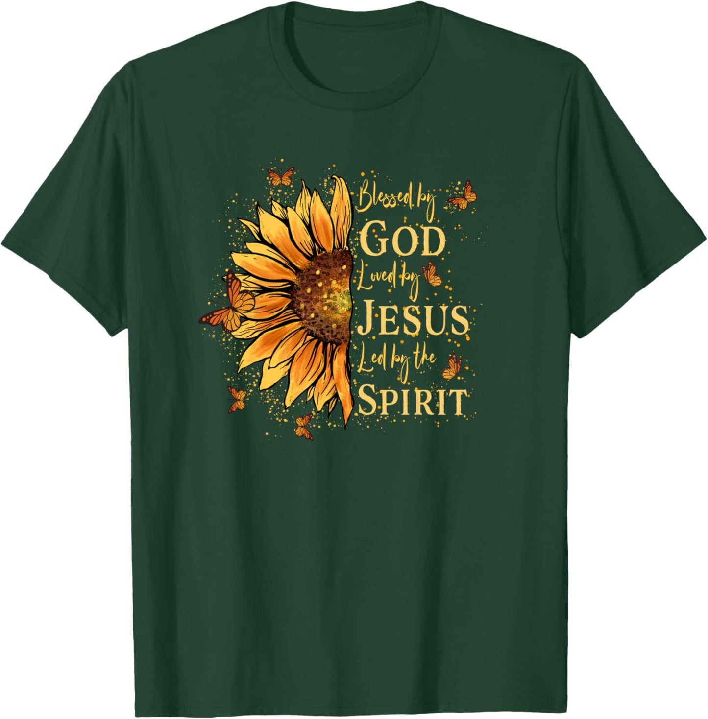 Blessed By God Loved By Jesus Led By The Spirit Sunflower T-Shirt - T-Shirt | Forest