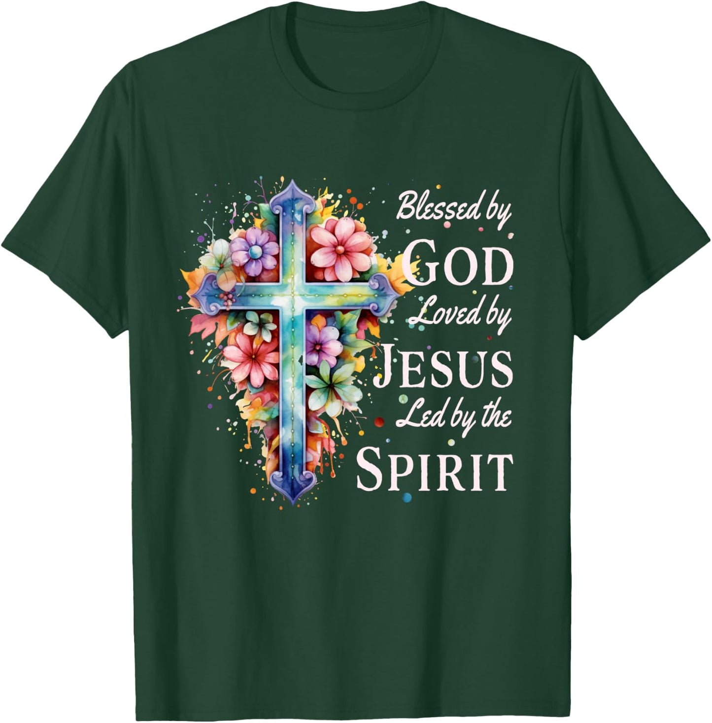Blessed by God Loved by Jesus Floral Cross Christian T-Shirt - T-Shirt | Forest