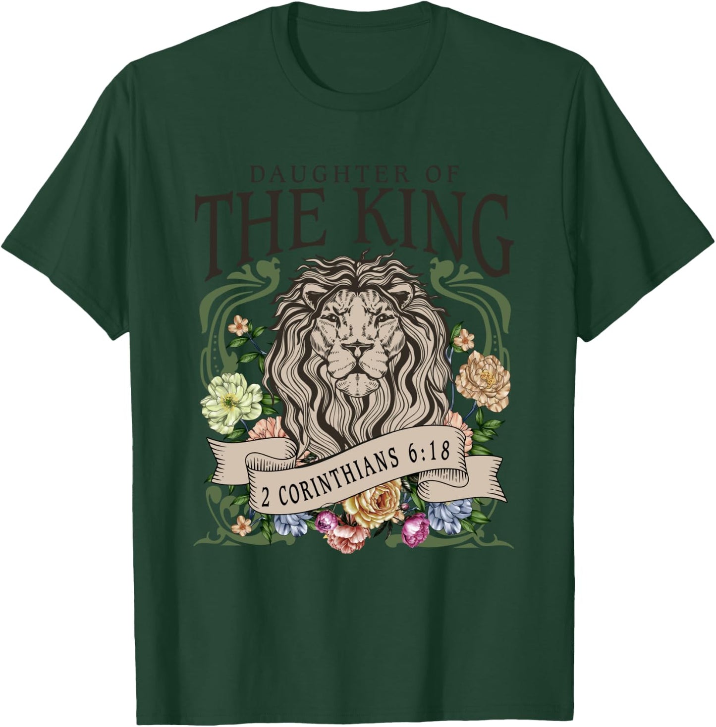 Daughter of the Jesus King,2 Corinthians 6:18 Lion Christian T-Shirt - T-Shirt | Forest