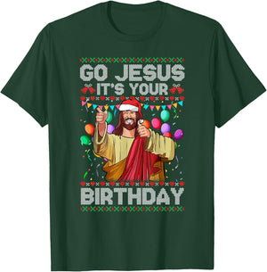 Go Jesus It's Your Birthday Ugly Christmas Sweater Funny T-Shirt - T-Shirt | Forest
