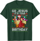 Go Jesus It's Your Birthday Ugly Christmas Sweater Funny T-Shirt - T-Shirt | Forest