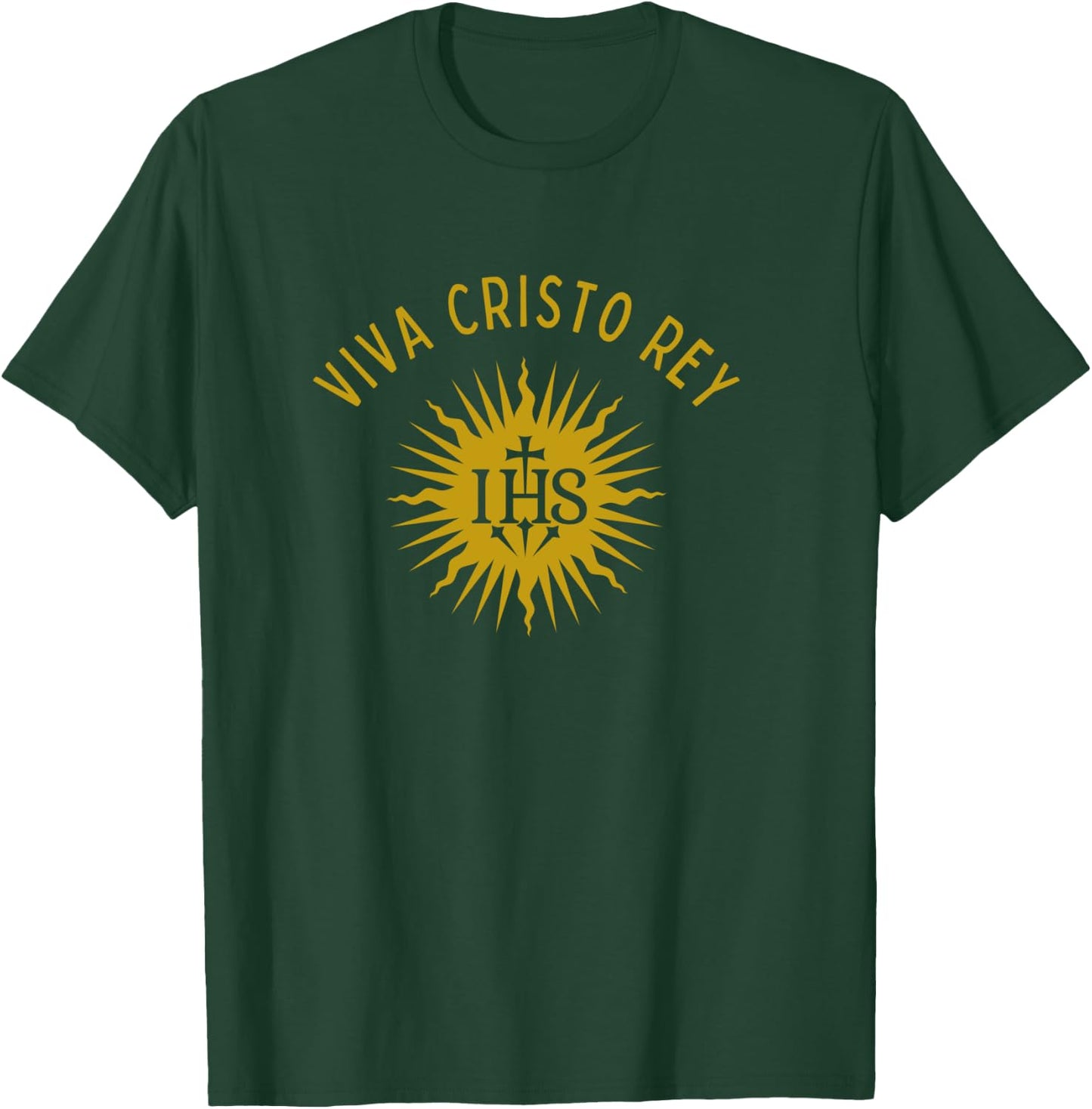 Viva Cristo Rey Roman Catholic Cristeros T-Shirt - T-Shirt | Forest
