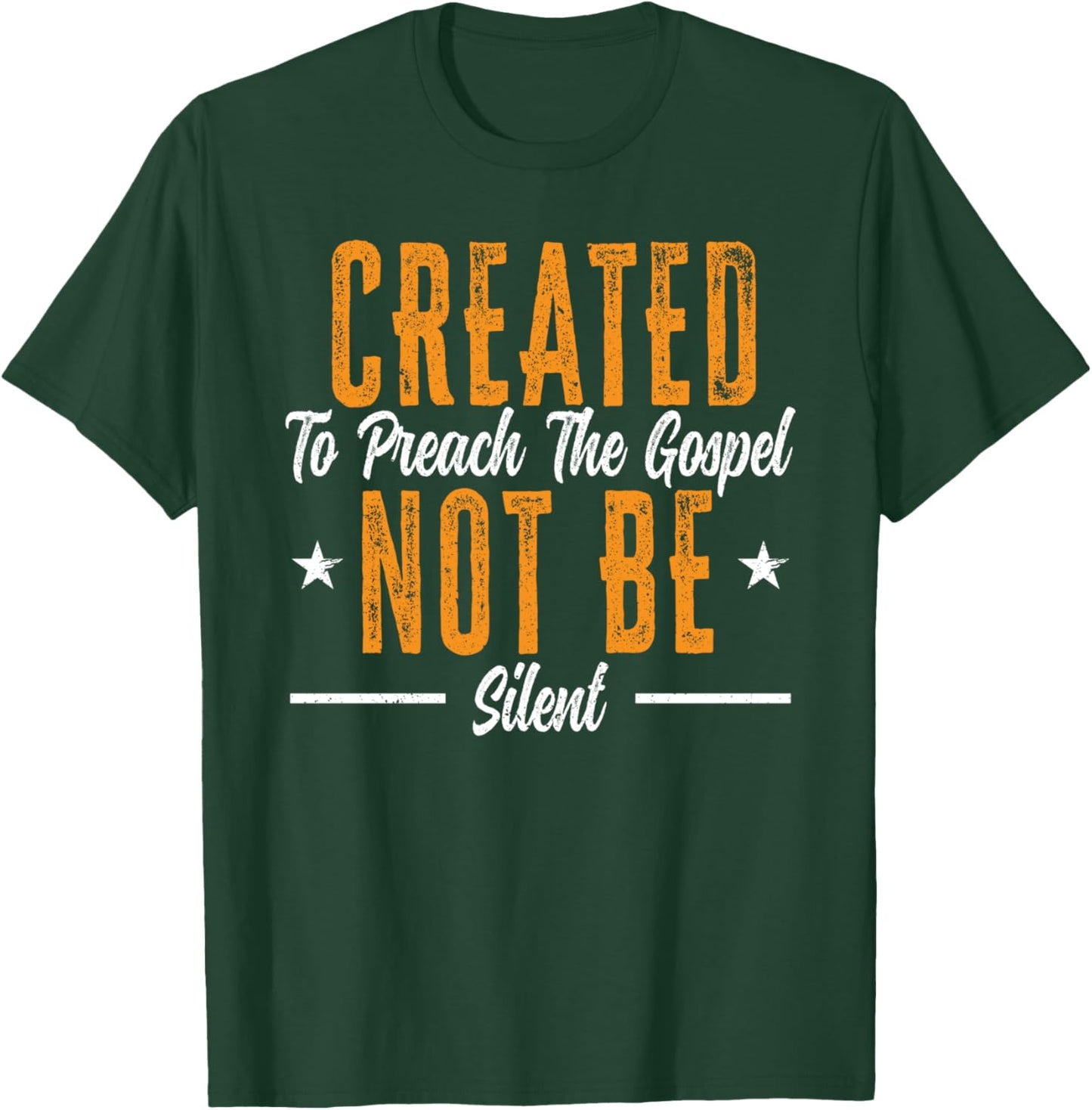 Created To Preach The Gospel Not Be Silent Preacher Pastor T-Shirt - T-Shirt | Forest